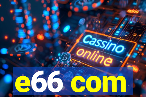 e66 com